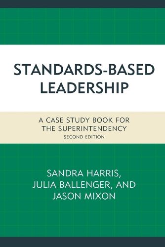 Cover image for Standards-Based Leadership: A Case Study Book for the Superintendency