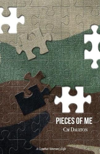 Cover image for Pieces of Me: A Combat Veteran's Life