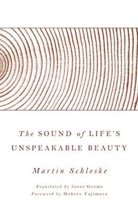 Cover image for The Sound of Life's Unspeakable Beauty