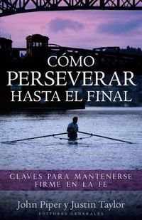 Cover image for Como Perseverar Hasta El Final