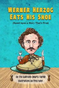 Cover image for Werner Herzog Eats His Shoe