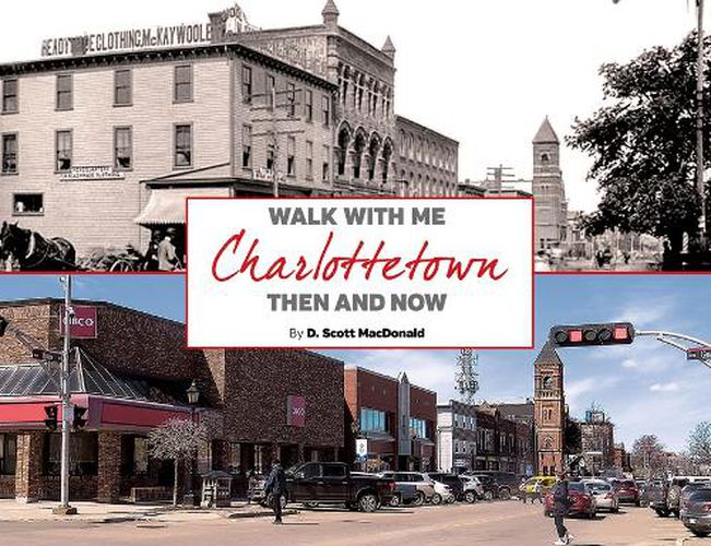 Charlottetown Then & Now (2nd Ed)