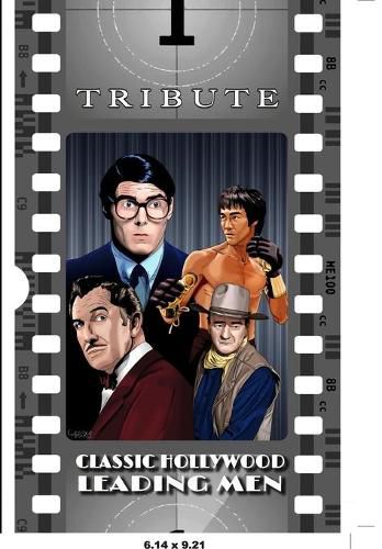 Cover image for Tribute: Classic Hollywood Leading Men: John Wayne, Christopher Reeve, Bruce Lee and Vincent Price