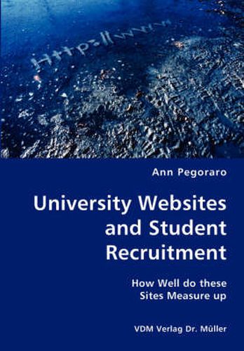 Cover image for University Websites and Student Recruitment- How Well do these Sites Measure up