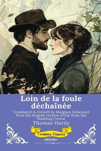 Cover image for Loin de la foule dechainee French Version of Far from the Madding Crowd