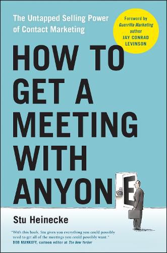 Cover image for How to Get a Meeting with Anyone: The Untapped Selling Power of Contact Marketing