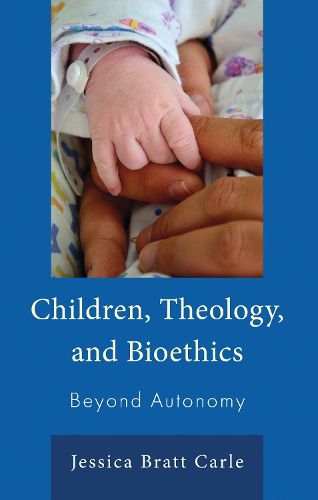 Cover image for Children, Theology, and Bioethics