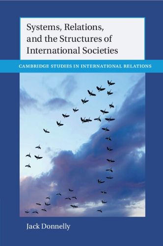 Cover image for Systems, Relations, and the Structures of International Societies