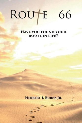 Cover image for Route 66: Have You Found Your Route in Life?