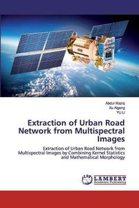 Cover image for Extraction of Urban Road Network from Multispectral Images