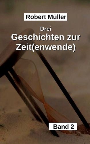 Cover image for Drei Geschichten zur Zeit(wende)