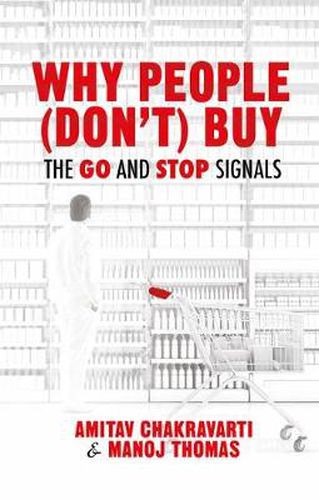 Cover image for Why People (Don't) Buy: The Go and Stop Signals