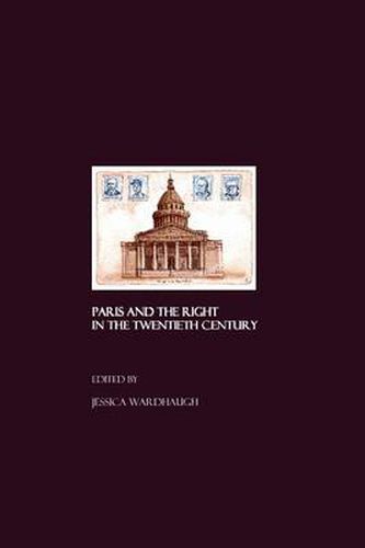 Cover image for Paris and the Right in the Twentieth Century