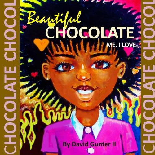 Cover image for Beautiful Chocolate Me, I Love