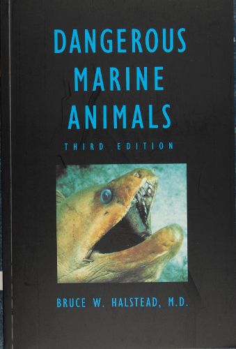 Cover image for Dangerous Marine Animals: that Bite, Sting, Shock, or are Non-edible