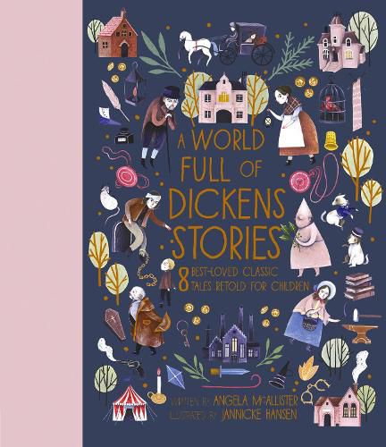 Cover image for A World Full of Dickens Stories: 8 best-loved classic tales retold for children