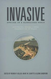 Cover image for Invasive Species in a Globalized World: Ecological, Social, and Legal Perspectives on Policy