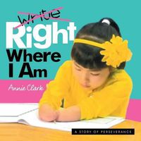 Cover image for Write/Right Where I Am: A Story of Perseverance