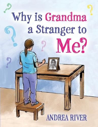 Cover image for Why Is Grandma a Stranger to Me?