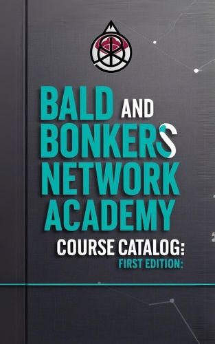 Cover image for Bald and Bonkers Network Academy Course Catalog