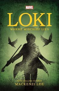 Cover image for Marvel: Loki Where Mischief Lies