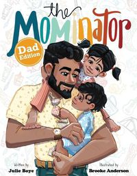 Cover image for The Mominator Dad Edition