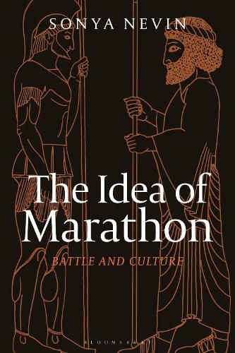 Cover image for The Idea of Marathon: Battle and Culture