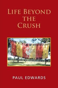 Cover image for Life Beyond the Crush