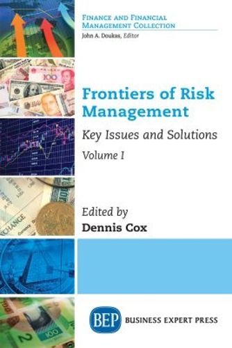 Cover image for Frontiers of Risk Management, Volume I: Key Issues and Solutions