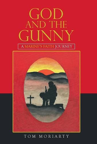 Cover image for God and the Gunny: A Marine'S Faith Journey