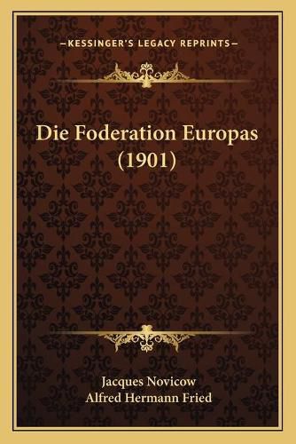 Cover image for Die Foderation Europas (1901)