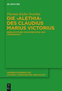 Cover image for Die Alethia des Claudius Marius Victorius