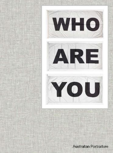Cover image for WHO ARE YOU: Australian Portraiture