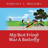 Cover image for My Best Friend Was A Butterfly