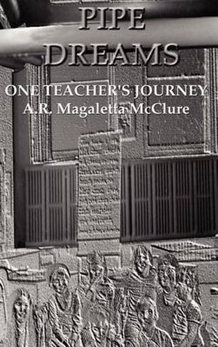 Cover image for Pipe Dreams: One Teacher's Journey