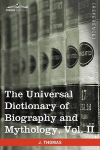 Cover image for The Universal Dictionary of Biography and Mythology, Vol. II (in Four Volumes): Clu-Hys