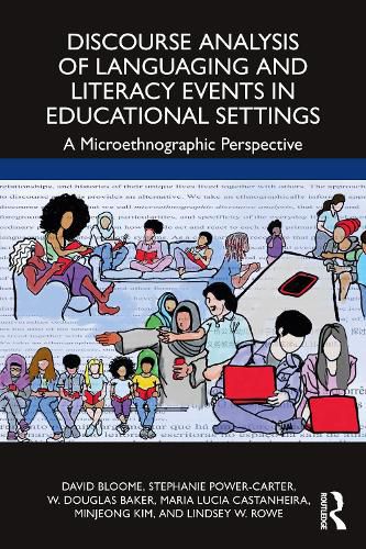 Discourse Analysis of Languaging and Literacy Events in Educational Settings: A Microethnographic Perspective