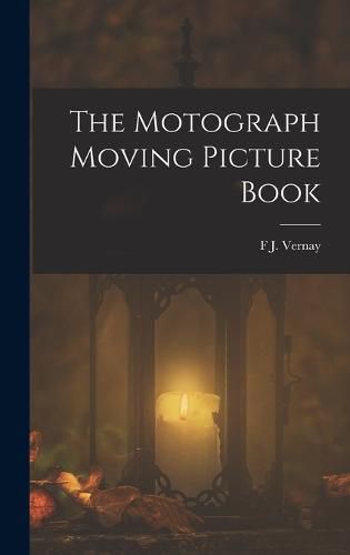 Cover image for The Motograph Moving Picture Book