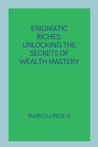 Cover image for Enigmatic Riches