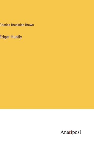 Cover image for Edgar Huntly