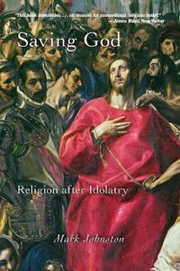 Cover image for Saving God: Religion after Idolatry