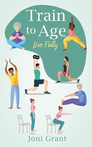 Cover image for Train to Age: Live Fully