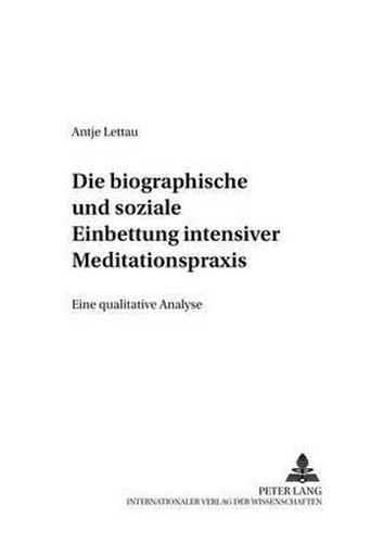 Cover image for Die Biographische Und Soziale Einbettung Intensiver Meditationspraxis: Eine Qualitative Analyse