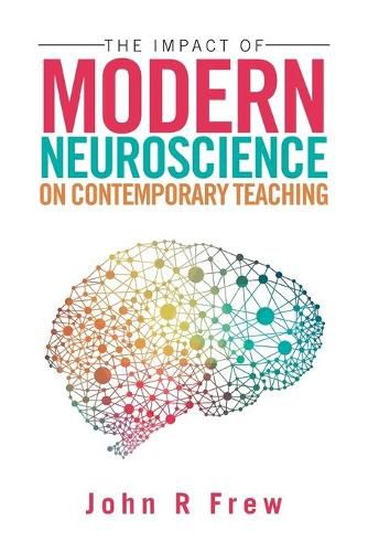 The Impact of Modern Neuroscience on Contemporary Teaching