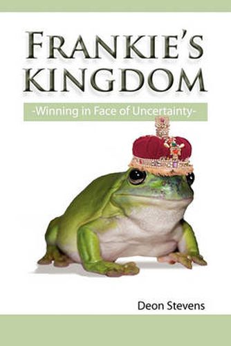 Cover image for Frankie's Kingdom: Winning in Face of Uncertainty