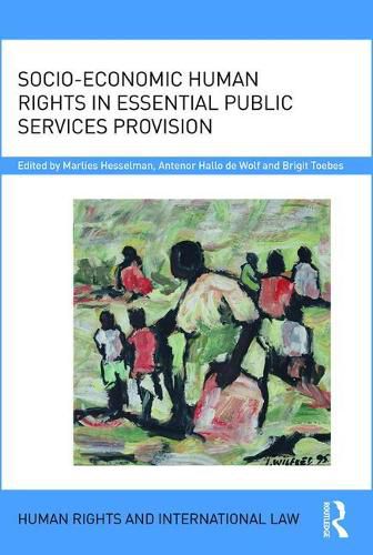Cover image for Socio-Economic Human Rights in Essential Public Services Provision