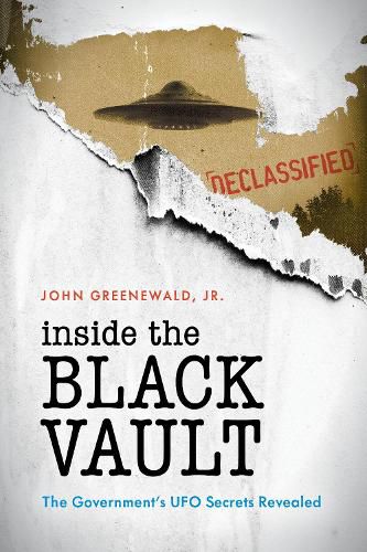 Cover image for Inside The Black Vault: The Government's UFO Secrets Revealed