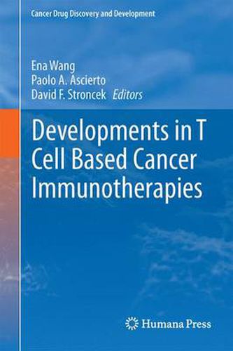 Cover image for Developments in T Cell Based Cancer Immunotherapies