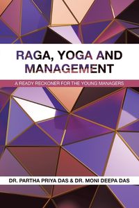 Cover image for Raga, Yoga and Management