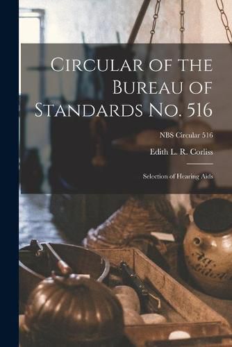 Cover image for Circular of the Bureau of Standards No. 516: Selection of Hearing Aids; NBS Circular 516